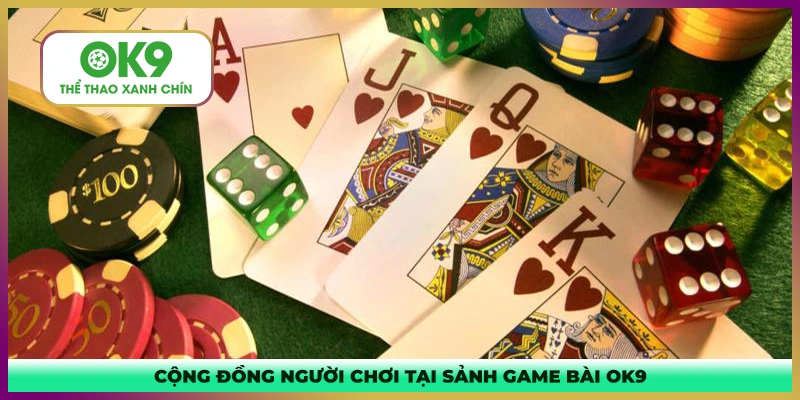 Kết nối cộng đồng người chơi tại sảnh game bài OK9