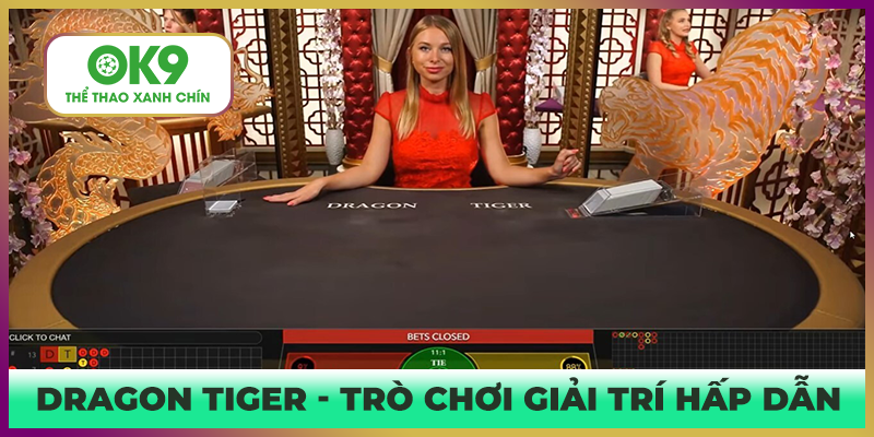 Game bài dragon tiger tại Ok9 hấp dẫn trong từng ván cược